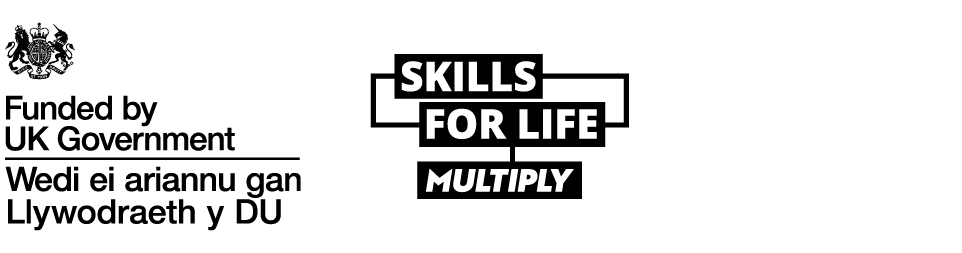 Funded by UK Government. Skills for Life - Multiply.